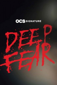 Deep Fear