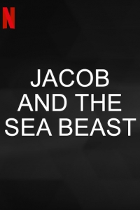 Jacob and the Sea Beast